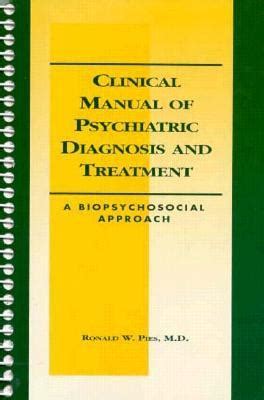 Clinical manual of psychiatric diagnosis and treatment by ronald w pies. - Hegel-jahrbuch 2006: das leben denken, 1. teil.