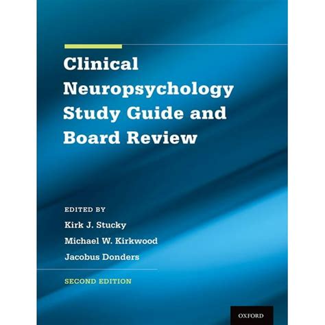 Clinical neuropsychology study guide and board review american academy of clinical neuropsychology. - European patent practice for u s attorneys.