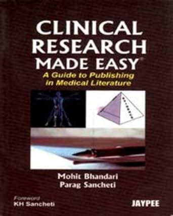 Clinical research made easy a guide to publishing in medical literature 1st edition. - The power of project management leadership your guide on how.