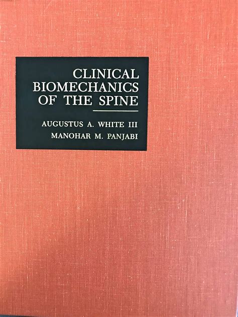 Download Clinical Biomechanics Of The Spine By Augustus A White Iii