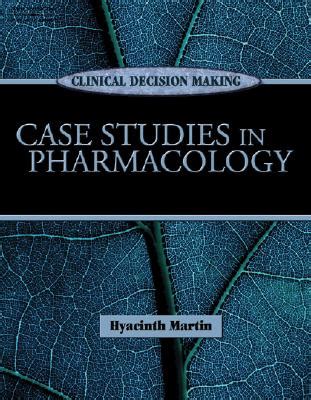 Full Download Clinical Decision Making Case Studies In Pharmacology By Hyacinth C Martin