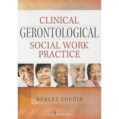 Download Clinical Gerontological Social Work Practice By Robert Youdin