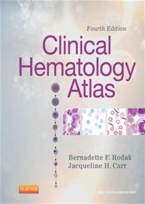 Download Clinical Hematology Atlas By Bernadette F Rodak