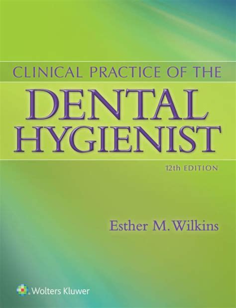 Download Clinical Practice Of The Dental Hygienist By Esther M Wilkins
