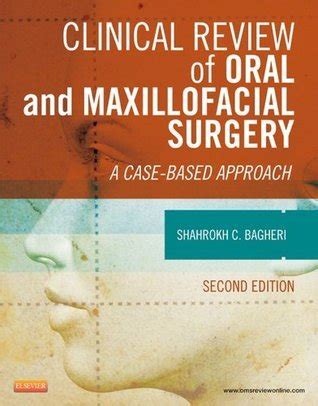 Read Online Clinical Review Of Oral And Maxillofacial Surgery A Casebased Approach By Shahrokh C Bagheri