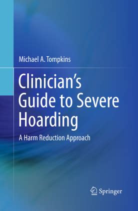 Clinicians guide to severe hoarding a harm reduction approach. - Revisione cia esame corso studio guida parte 1 audit interno.