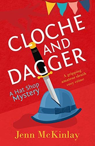 Cloche and Dagger A fun and gripping cozy mystery