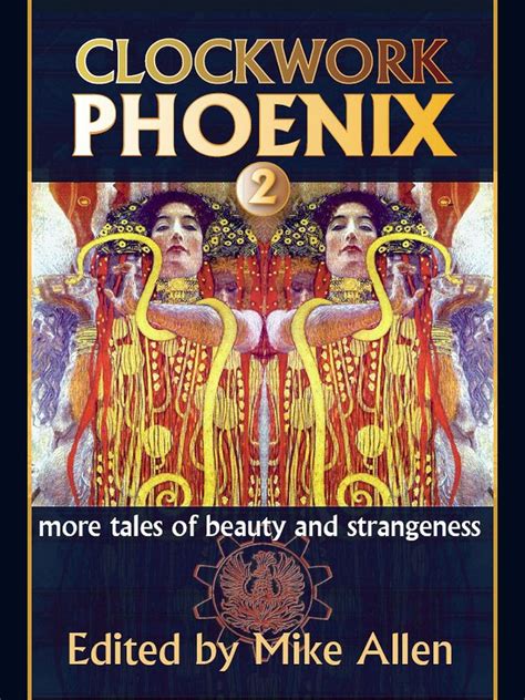 Clockwork Phoenix Tales of Beauty and Strangeness