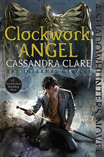 Read Clockwork Angel The Infernal Devices 1 By Cassandra Clare