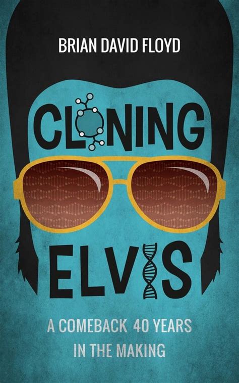Cloning Elvis