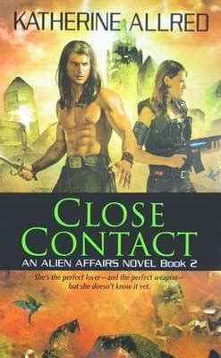 Close Contact An Alien Affairs Novel Book 2