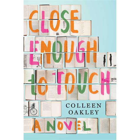 Close Enough to Touch A Novel
