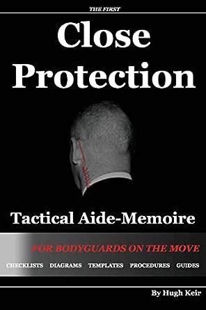 Close protection tactical aide memoire bodyguard manual by hugh p keir. - Advanced skin guide for all ages skin types by donald louis gigante.