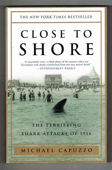 Close to Shore: The Terrifying Shark Attacks of 1916 - Goodreads