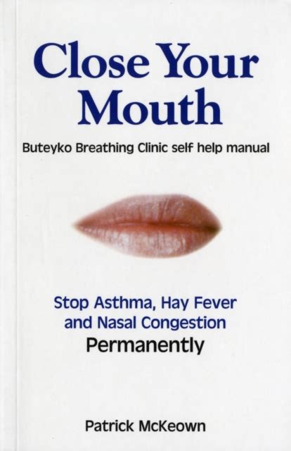 Close your mouth buteyko clinic handbook for perfect health. - De advocaat, de leerlooier en de forellen.