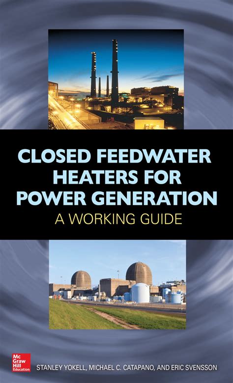 Closed feedwater heaters for power generation a working guide 1st edition. - Kafka, musil, broch und die entwicklung des modernen romans..