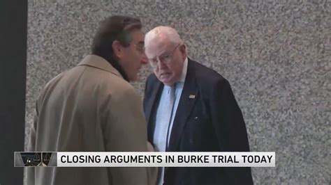 Closing arguments in Ed Burke trial Wednesday