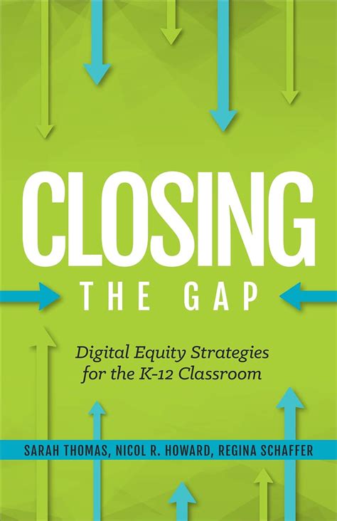 Download Closing The Gap Digital Equity Strategies For The K12 Classroom By Regina Schaffer