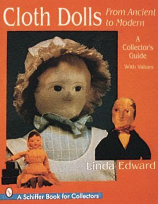 Read Cloth Dolls From Ancient To Modern A Collectors Guide By Linda Edward