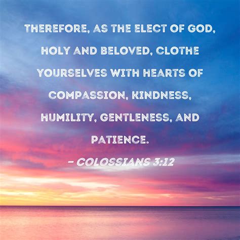 Clothe Yourselves with Compassion – Colossians 3:12-14