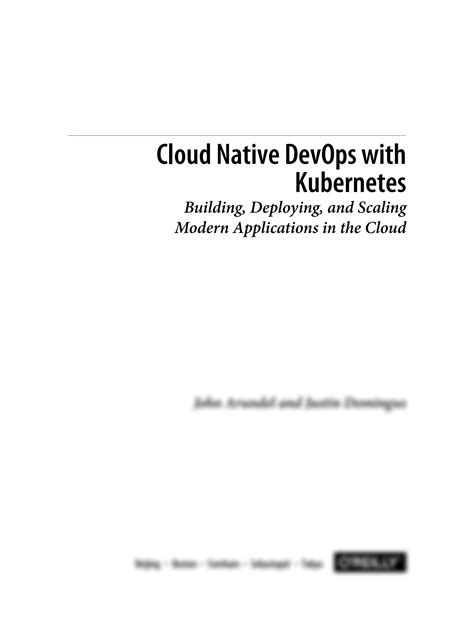Cloud Native Devops With Kubernetes Building Deploying And Scaling Modern Applications In The Cloud