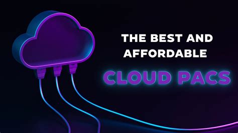 Cloud PACS PACS Medical Imaging Affordable PACS …