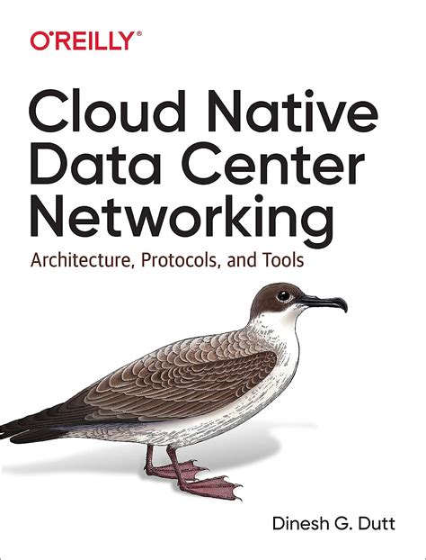 Full Download Cloud Native Data Center Networking Architecture Protocols And Tools By Dinesh G Dutt