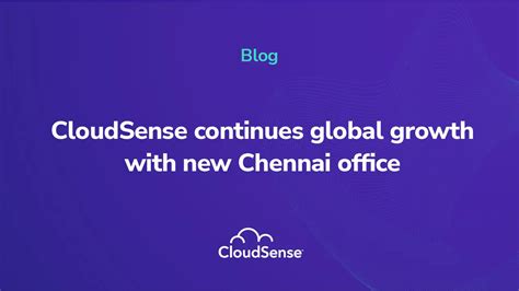 CloudSense continues global growth with new Chennai office