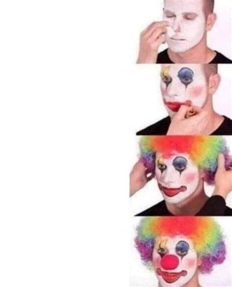 Clown paint meme. Browse and add captions to clown makeup memes. Create. Make a Meme Make a GIF Make a Chart Make a Demotivational Flip Through Images. Hot New. Sort By: Hot New Top past 7 days Top past 30 days Top past year. 