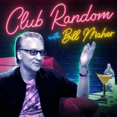 Club random. Nov 26, 2023 ... Listen to the Show on all Podcast Apps "Club Random with Bill Maher" ... 