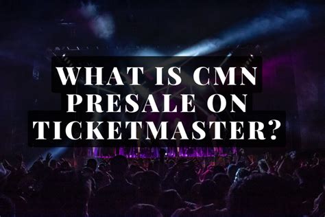 Cmn presale. Sep 21, 2023 · Helpful CMN (Sale info, Presale Codes etc.) - Get your tickets before the general public. This list of CMN presales is updated as we publish more presale passwords in 2023 100% Guaranteed or Your Money Back 