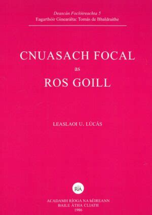 Cnuasach Focal as Ros Goill Royal Irish Academy