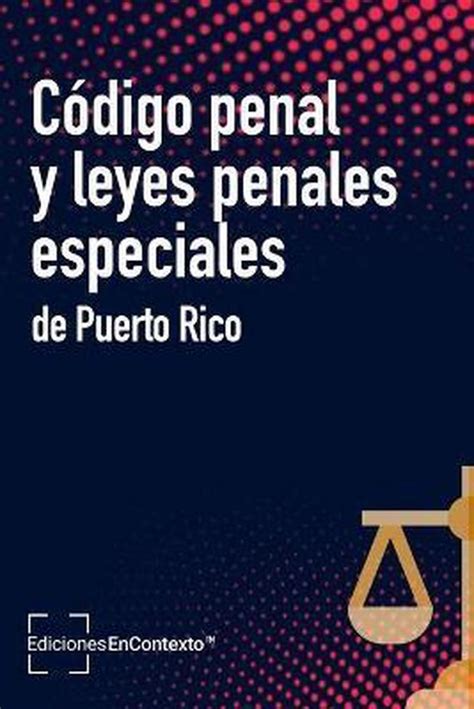 Código penal de puerto rico (2004). - Clinician s handbook of child and adolescent psychiatry.