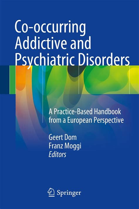 Co occurring addictive and psychiatric disorders a practice based handbook from a european perspective. - Surveying theory and practice 7th edition.