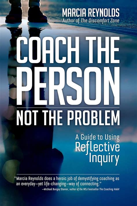 Download Coach The Person Not The Problem A Guide To Using Reflective Inquiry By Marcia Reynolds