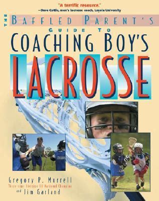 Coaching boys lacrosse a baffled parents guide. - Hampton bay ceiling fan ac 552al manual.