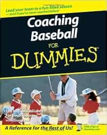 Download Coaching Baseball For Dummies By The National Alliance For Youth Sports