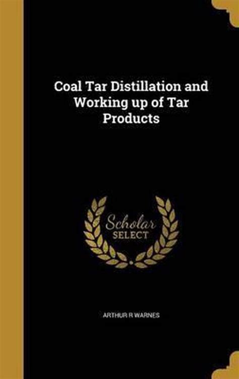 Coal tar distillation and working up of tar products