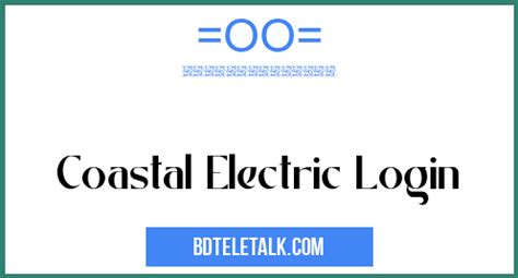 Coastal electric login. Link to Sign Up Sign Up. Providing our members with power that is safe, reliable, and affordable · Link to My Meter My Usage. Energy awareness & tracking makes ... 
