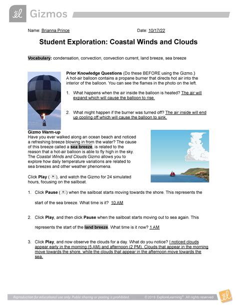 Student Exploration: Coastal Winds and Clouds Vocabulary: condensation, convection, convection current, land breeze, sea breeze Prior Knowledge Questions (Do these BEFORE using the Gizmo .) A hot-air balloon contains a propane burner that directs hot air into the interior of the balloon. You can see the flames in the photo at left.. 