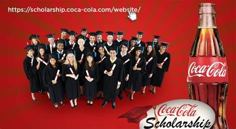 Coca cola scholars. Coca-Cola Scholars Program The Coca-Cola Scholars Foundation awards 150 $20,000 scholarships annually to applicants who demonstrate exceptional commitment and impact in their schools and communities through leadership and service. APPLY BY 5 PM EASTERN ON OCTOBER 31 . 