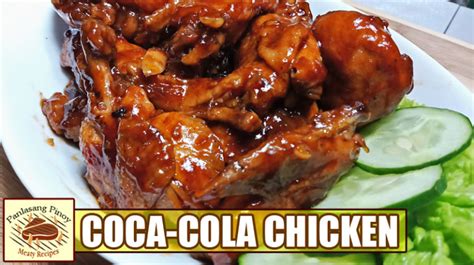 Coca-Cola Chicken Recipe Panlasang Pinoy Meaty …