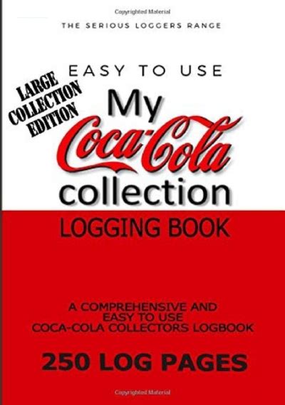 Read Cocacola Collection Large Edition Coke Collectors Logging Book 250 Log Pages For Coke Bottles Signs And All Coke Collectables  Memorabilia By Terry Barnes