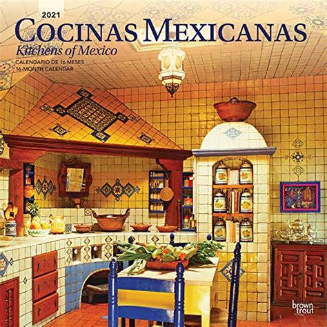 Read Cocinas Mexicanas  Kitchens Of Mexico 2020 12 X 12 Inch Monthly Square Wall Calendar Kitchen Food Mexican Cuisine Spanish And English Edition By Not A Book