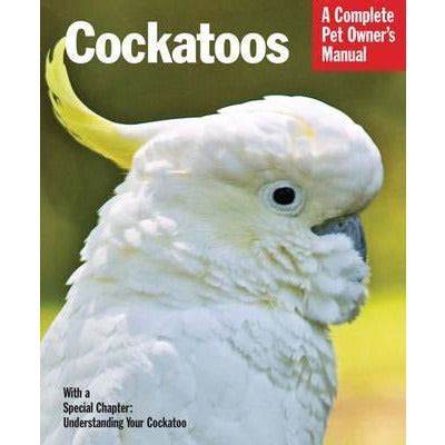 Cockatoos barrons complete pet owners manuals. - Kappa delta vice president membership manual.