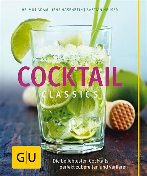 Cocktail Classics Die Beliebtesten Cocktails Perf