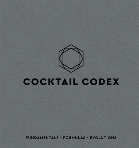 Read Online Cocktail Codex Fundamentals Formulas Evolutions By Alex Day