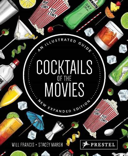 Download Cocktails Of The Movies An Illustrated Guide To Cinematic Mixology By Will  Francis