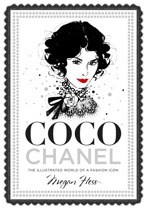 Download Coco Chanel The Illustrated World Of A Fashion Icon By Megan Hess