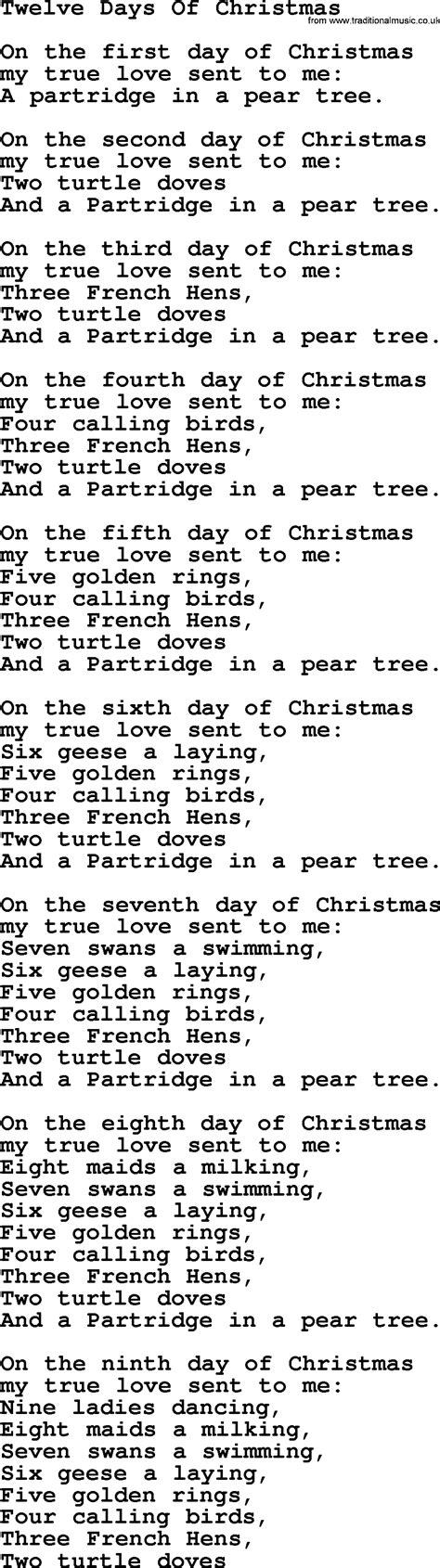 The Twelve Days of Christmas Lyrics. [Verse 1]On the first day of Christmas, my true love sent to meA partridge in a pear tree[Verse 2]On the second day of Christmas, my …. 